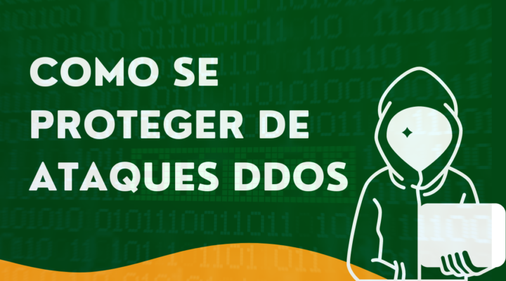 Como se proteger de ataques DDoS