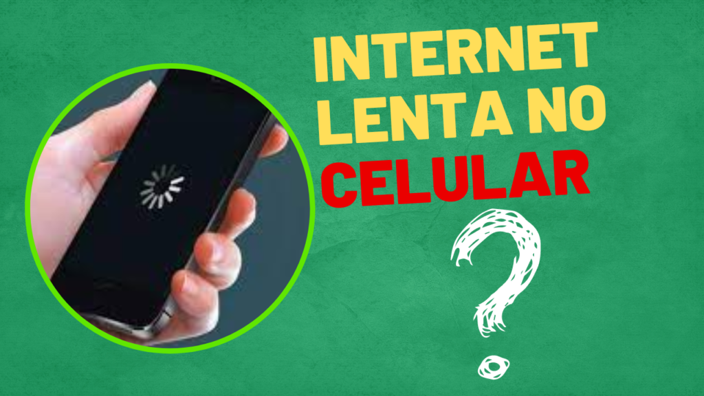 Internet Lenta no Celular