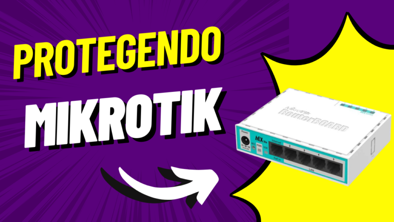 banner do blog - protegendo o mikrotik