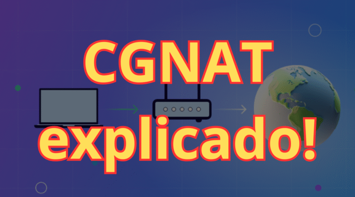 CGNAT: O Que É, Seus Benefícios e Desafios na Rede de Internet